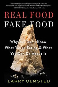 Real Food Fake Food by Larry Olmsted